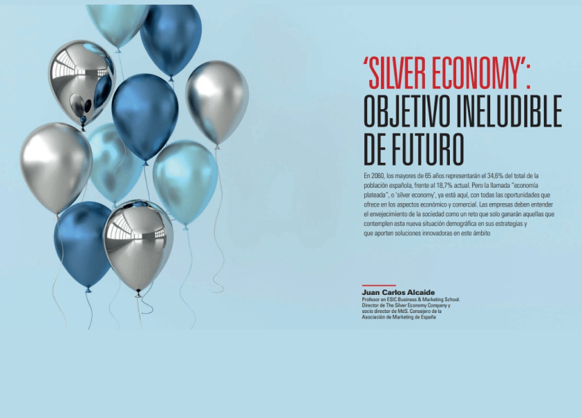 «Silver Economy: Objetivo ineludible de futuro», Juan Carlos Alcaide en la revista Harvard Deusto Marketing y Ventas